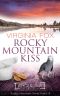 [Rocky Mountain Serie 15] • Rocky Mountain Kiss